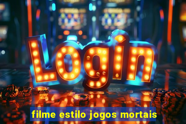 filme estilo jogos mortais